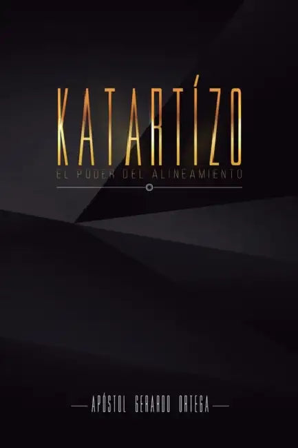 Katartizo: El poder del Alineamiento by Gerardo Ortega
