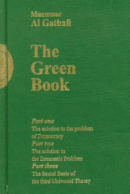 Gaddafi's "The Green Book" by Muammar Al-Gaddafi