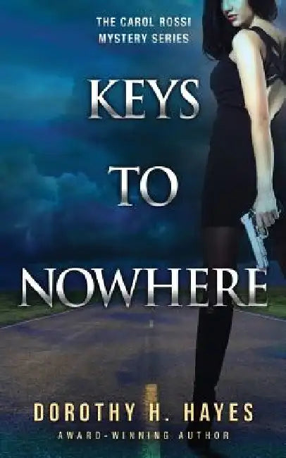 Keys to Nowhere by Dorothy H. Hayes