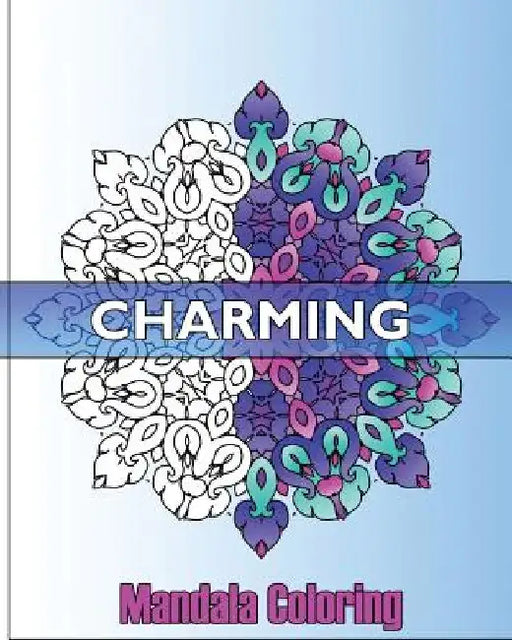 Charming Mandala Coloring: 50 Mandalas to bring out your creative side, Coloring Meditation, Calming Adult Coloring Book, Craft & Hobbies by Ivana Pisano