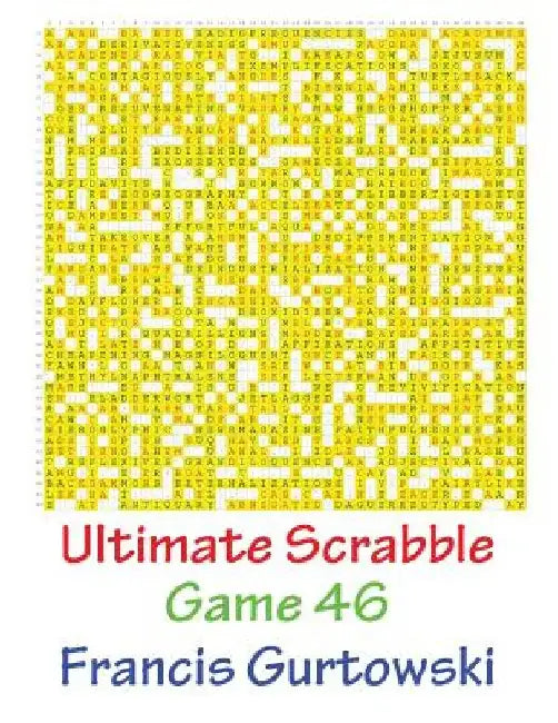 Ultimate Scabble Game 46 by Francis Gurtowski