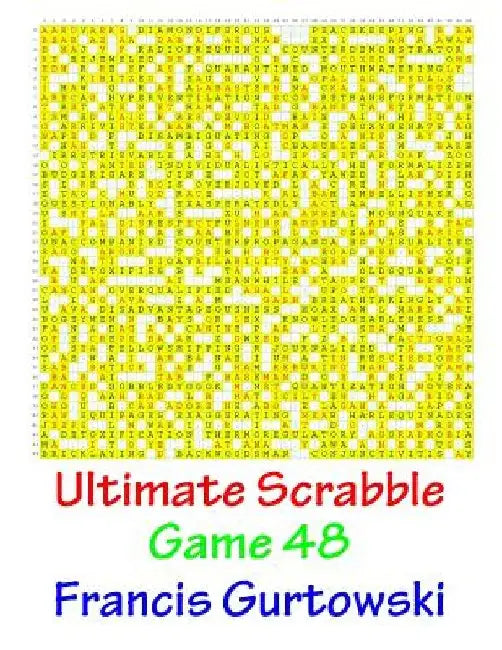 Ultimate Scabble Game 48 by Francis Gurtowski