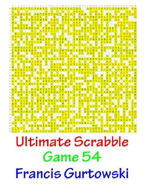 Ultimate Scabble Game 54 by Francis Gurtowski