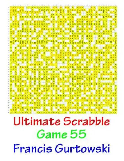 Ultimate Scabble Game 55 by Francis Gurtowski