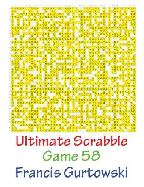 Ultimate Scabble Game 58 by Francis Gurtowski