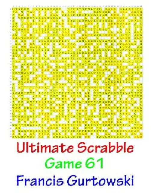 Ultimate Scabble Game 61 by Francis Gurtowski
