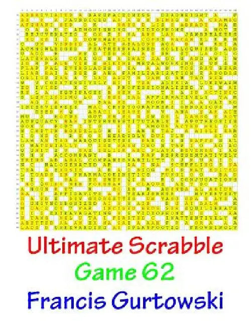 Ultimate Scabble Game 62 by Francis Gurtowski