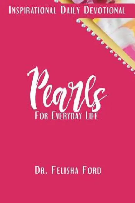 Pearls for Everyday Life: An Inspirational Devotional by Tierra Brown
