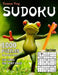 Famous Frog Sudoku, 1,000 Puzzles With Solutions, 500 Hard and 500 Very Hard: Improve Your Playing With This Two Level Book by Dan Croker