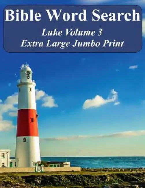 Bible Word Search Luke Volume 3: King James Version Extra Large Jumbo Print by T. W. Pope