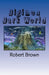 Digimon Dark World by Robert Lee Brown