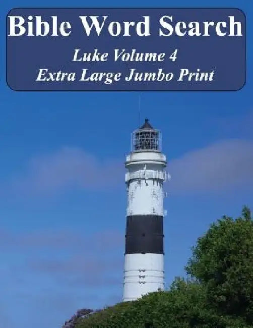 Bible Word Search Luke Volume 4: King James Version Extra Large Jumbo Print by T. W. Pope