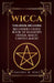 Wicca: Wicca for Beginner's, Book of Shadows, Candle Magic, Herbal Magic by Valerie W. Holt