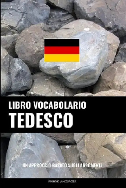 Libro Vocabolario Tedesco: Un Approccio Basato sugli Argomenti by Languages, Pinhok
