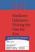 Medicare Guidance: Picking the Plan for You. by Christian E. Brindle