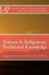 Science & Indigenous Traditional Knowledge: (Approaches of Galo/Adi tribes) by Kshitiz Kumar Shukla
