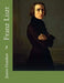 Franz Liszt by James Huneker