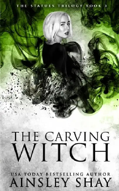 The Carving Witch by Ainsley Shay