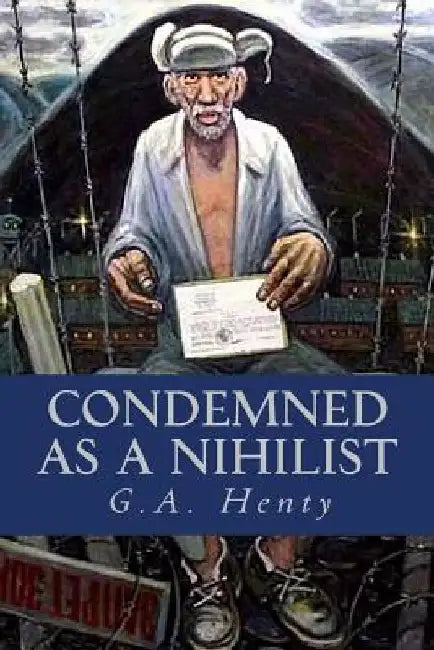 Condemned as a Nihilist by Ravell