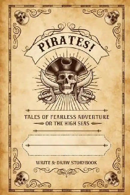 Pirates!: Write & Draw Storybook by Ted E. Bear Press