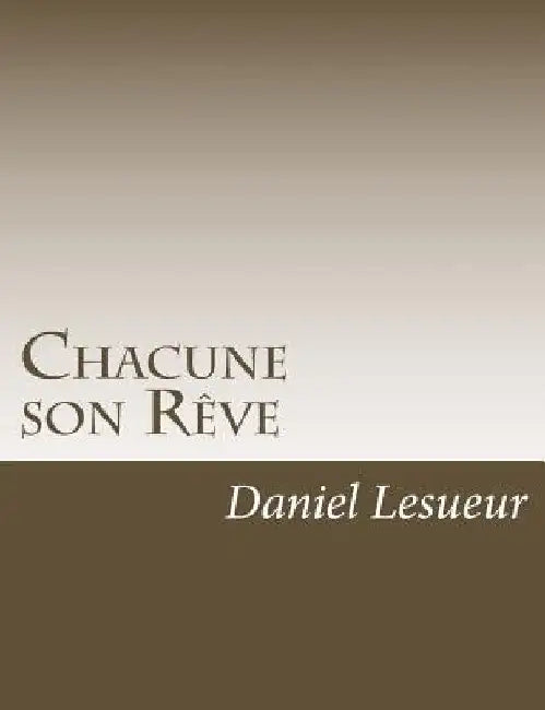 Chacune son Rêve by Lesueur, Daniel