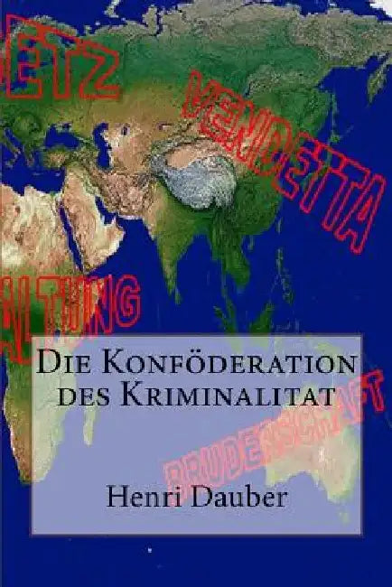 Die Konföderation des Kriminalitat by Dauber, Henri