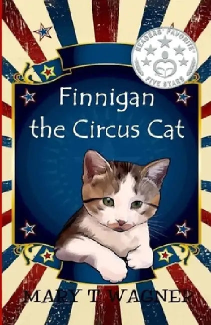 Finnigan the Circus Cat by Mary T. Wagner