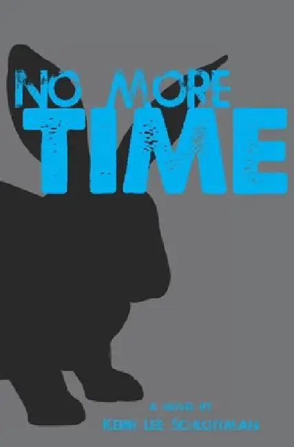 No More Time by Kerri Lee Schlottman