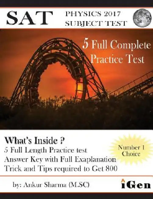 SAT Physics Practice-Test: SAT Physics Subject test (5 Full Practice Test) by Ankur Sharma