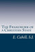 The Framework of a Christian State: An Introduction to Social Science by E. Cahill S. J.