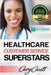 Healthcare Customer Service Superstars: Six attitudes that bring out our best by Cary Jon Cavitt