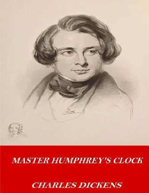 Master Humphrey's Clock by Charles Dickens