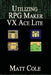 Utilizing RPG Maker VX Ace Lite by Matt Cole