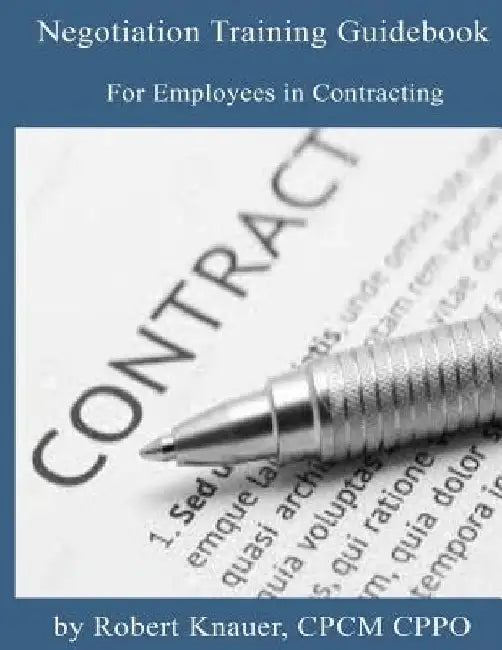 Negotiation Training Guidebook: For Employees in Contracting by Robert Knauer