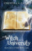 The Witch and the University by Christina G. Gaudet