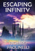 Escaping Infinity by Richard Paolinelli