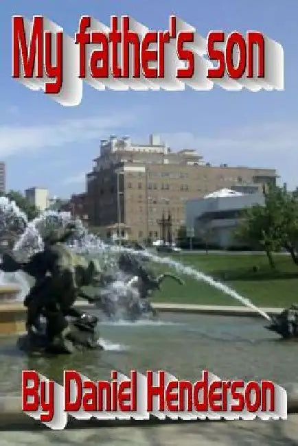 My Father's Son by Rodney L. Henderson
