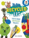 Rad Recycled Art by Emily Kington