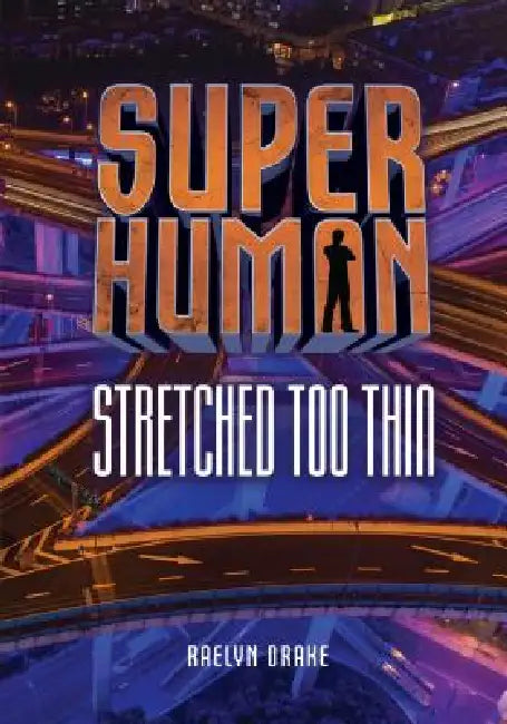 Stretched Too Thin by Raelyn Drake