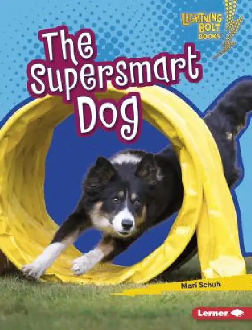 The Supersmart Dog by Mari C. Schuh