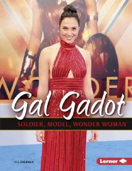 Gal Gadot: Soldier, Model, Wonder Woman by Jill Sherman