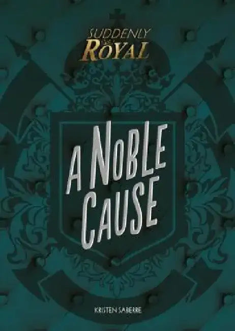 A Noble Cause by Kristen Saberre