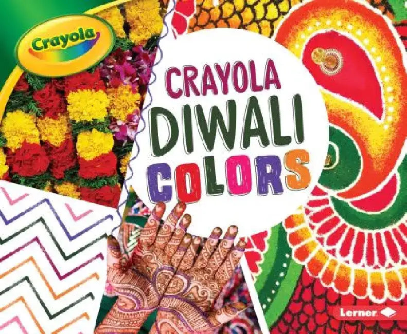 Crayola: Diwali Colors by Mari C. Schuh
