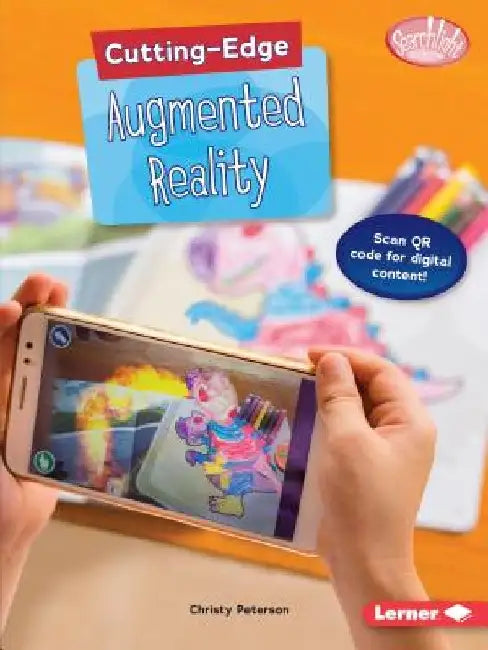Cutting-Edge Augmented Reality by Christy Peterson