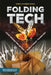 Folding Tech: Using Origami and Nature to Revolutionize Technology by Karen Kenney
