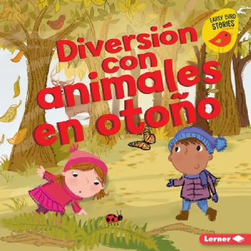 Diversión Con Animales En Otoño (Fall Animal Fun) by Martha E. H. Rustad, Amanda Enright