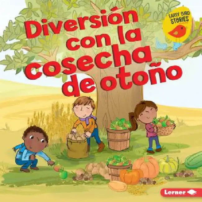 Diversión Con La Cosecha de Otoño (Fall Harvest Fun) by Martha E. H. Rustad, Amanda Enright