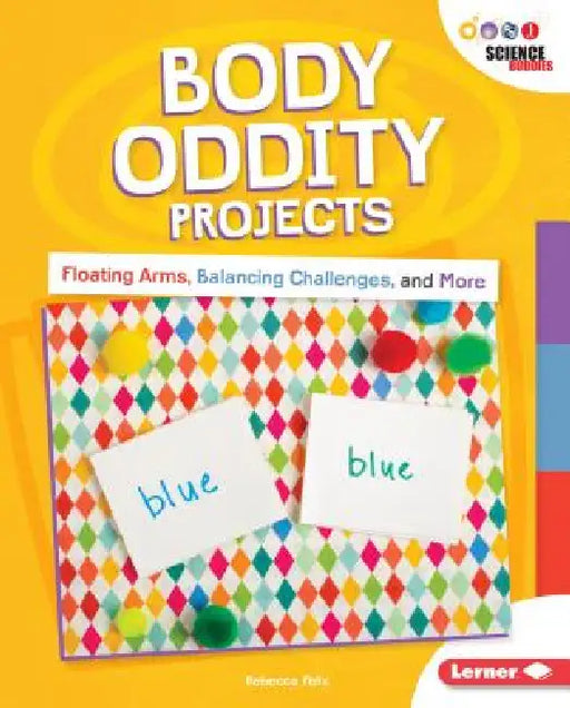 Body Oddity Projects: Floating Arms, Balancing Challenges, and More by Rebecca Felix