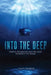 Into the Deep: Science, Technology, and the Quest to Protect the Ocean by Christy Peterson