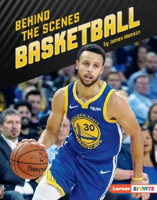 Behind the Scenes Basketball by James Monson